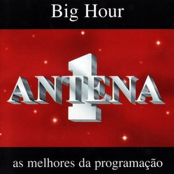 Big Hour Antena 1 (1999)