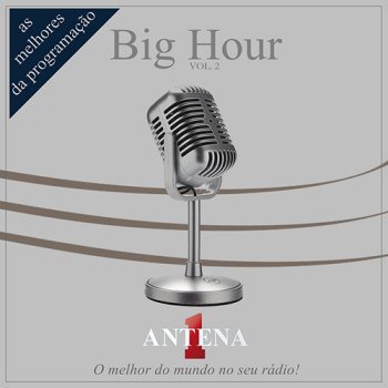 Big Hour Antena 1 - Vol. 2 (2020)
