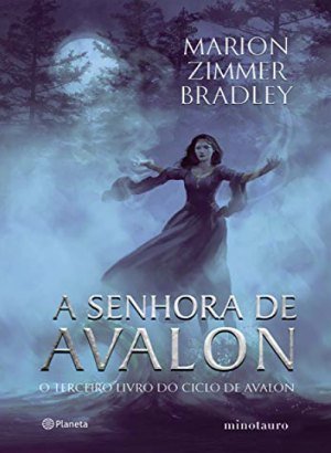 A Senhora de Avalon - Marion Zimmer Bradley