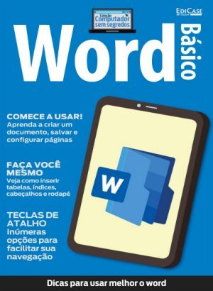 Coleção Computador Sem Segredos - Word Básico