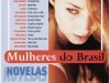 Mulheres do Brasil - Novelas (2004)