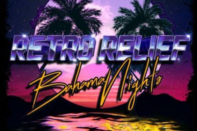 Retro Relief : Bahama Nights (2019)