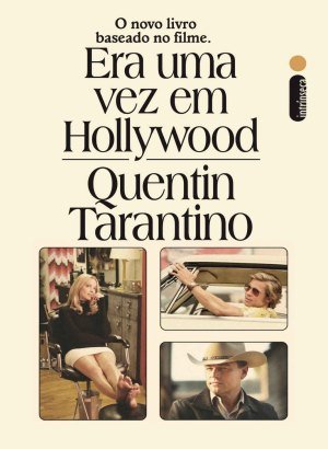 Era Uma Vez Em Hollywood - Quentin Tarantino