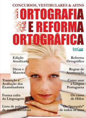 Concursos Vestibulares e Afins - Ortografia e Reforma Ortográfica