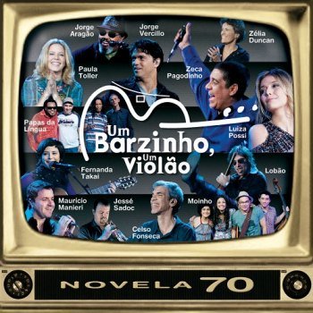 Um Barzinho, Um Violão: Novelas Anos 70 - Vol. 1 (2008)