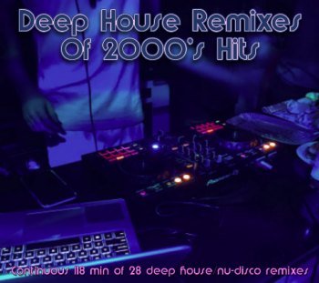 Deep House Remixes Of 2000's Hits (2020)