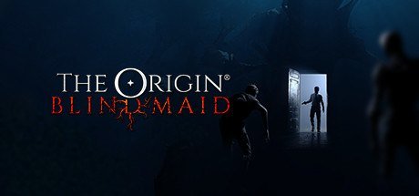 THE ORIGIN: Blind Maid