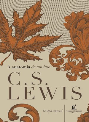 A Anatomia de Um Luto - C.S. Lewis