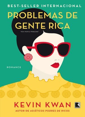 Problemas de Gente Rica Vol. 3 - Kevin Kwan