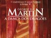 A Dança dos Dragões - As Crônicas de Gelo e Fogo Vol. 5 - George R. R. Martin