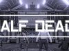 HALF DEAD 3