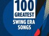 100 Greatest Swing Era Songs (2021)