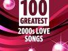 100 Greatest 2000's Love Songs (2021)