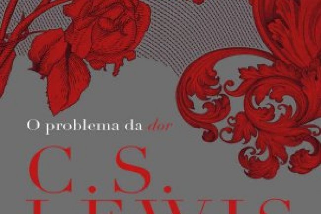 O Problema da Dor - C.S. Lewis