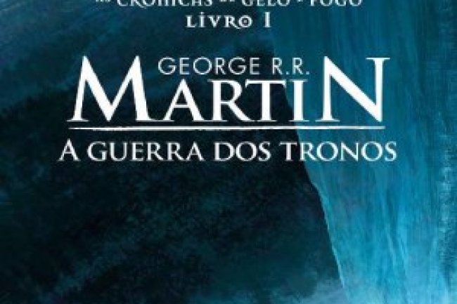 A Guerra dos Tronos - As Crônicas de Gelo e Fogo - Vol. 1 - George R. R. Martin