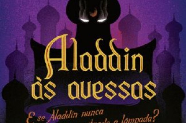 Aladdin às Avessas - Liz Braswell