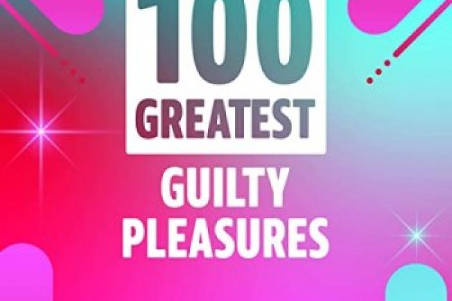 100 Greatest Guilty Pleasures (2021)
