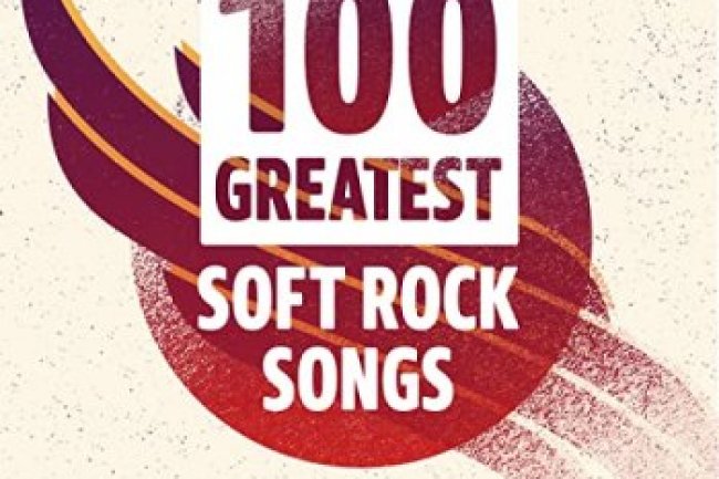 100 Greatest Soft Rock Songs (2021)
