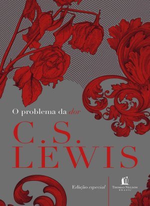 O Problema da Dor - C.S. Lewis
