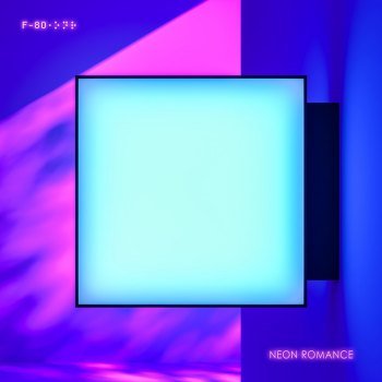 F-80 - Neon Romance (2020)