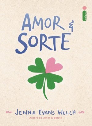 Amor & Sorte - Jenna Evans Welch