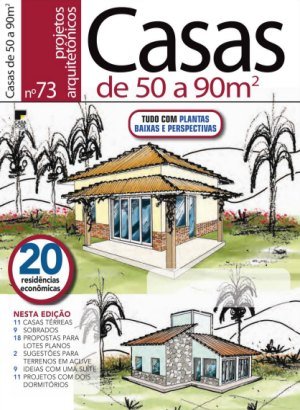 Projetos Arquitetônicos Ed 73 - Casas