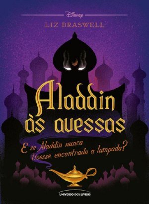 Aladdin às Avessas - Liz Braswell