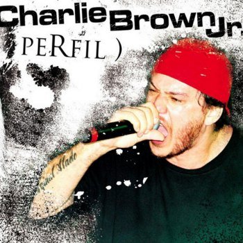 Charlie Brown Jr. - Perfil) (2008)