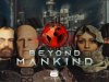 Beyond Mankind: The Awakening