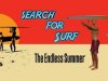 The Endless Summer - Search For Surf