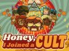 Honey, I Joined a Cult