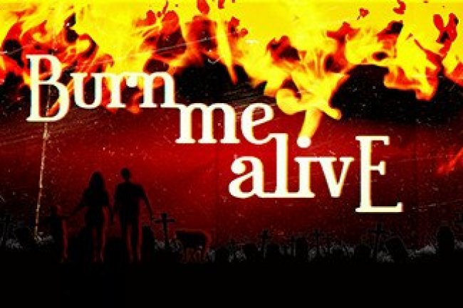 Burn Me Alive