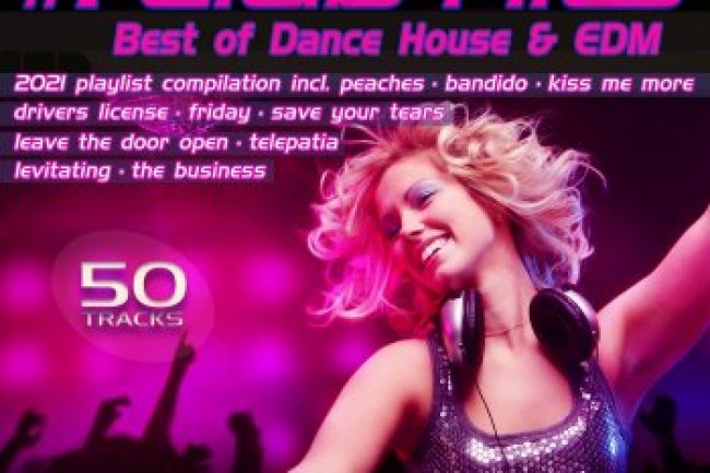 #1 Club Hits 2021 - Best of Dance, House & EDM (2021)