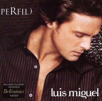 Luis Miguel - Perfil) (2005)