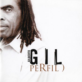 Gilberto Gil - Perfil) (2005)