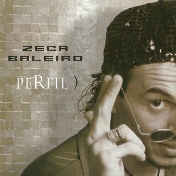 Zeca Baleiro - Perfil) (2004)