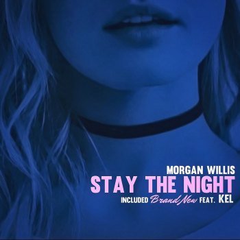 Morgan Willis - Stay the night (2018)