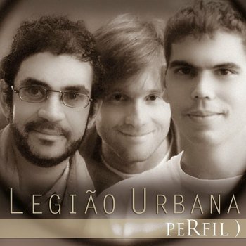 Legião Urbana - Perfil) (2011)