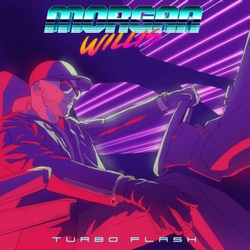 Morgan Willis - Turbo Flash (2017)