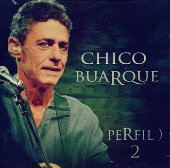 Chico Buarque - Perfil) 2 (2010)