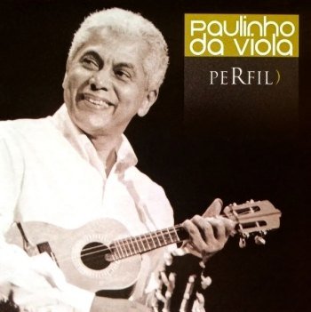 Paulinho da Viola - Perfil) (2003)