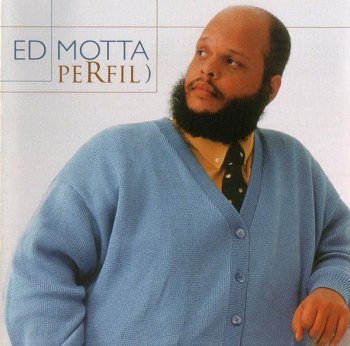 Ed Motta - Perfil) (2003)