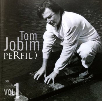 Tom Jobim - Perfil) (2007)