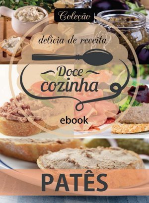 Coleção Delícia de Receita - Patês