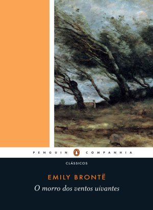 O Morro dos Ventos Uivantes - Emily Brontë