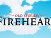 Old Stories Fireheart