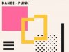 Dance-Punk Essentials (2021)