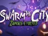 Swarm the City: Zombie Evolved