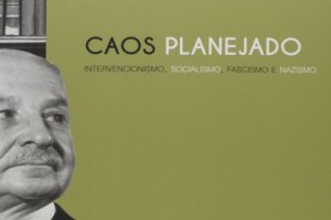 Caos Planejado - Ludwig Von Mises