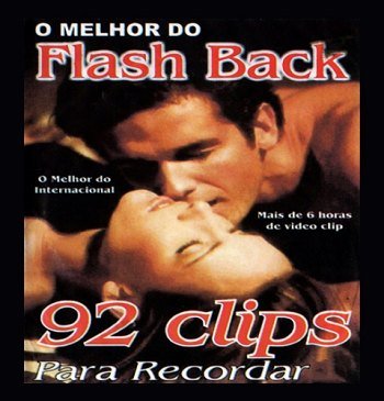O Melhor do Flash Back - 92 Clips Para Recordar (1990)